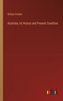 Australia, Its History and Present Condition