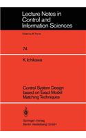 Control System Design based on Exact Model Matching Techniques