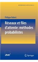 Réseaux Et Files d'Attente: Méthodes Probabilistes