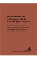 Studia Humanitatis AC Litterarum Trifolio Heidelbergensi Dedicata