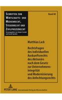 Rechtsfragen Des Individuellen Auskunftsrechts Des Aktionaers Nach Dem Gesetz Zur Unternehmensintegritaet Und Modernisierung Des Anfechtungsrechts