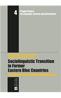 Sociolinguistic Transition in Former Eastern Bloc Countries