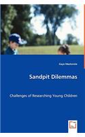 Sandpit Dilemmas - Challenges of Researching Young Children