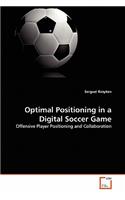 Optimal Positioning in a Digital Soccer Game