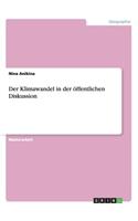 Der Klimawandel in der öffentlichen Diskussion: (German)