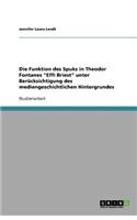 Die Funktion des Spuks in Theodor Fontanes Effi Briest unter Berücksichtigung des mediengeschichtlichen Hintergrundes