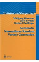Automatic Nonuniform Random Variate Generation: (Statistics and Computing)
