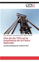 USO de Las Tics En La Ensenanza de La Fisica Aplicada