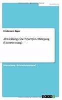 Abwicklung einer Sportplatz Belegung (Unterweisung)