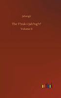 The T?zuk-i-Jah?ng?r?