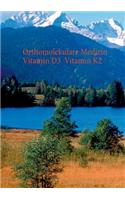 Broschure Orthomolekulare Medizin - Vitamin D3 - Vitamin K2