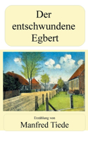 entschwundene Egbert