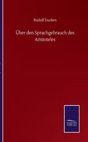 Über den Sprachgebrauch des Aristoteles