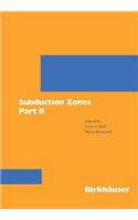 Subduction Zones Part II