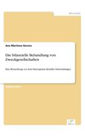 Die bilanzielle Behandlung von Zweckgesellschaften: Eine Betrachtung vor dem Hintergrund aktueller Entwicklungen(German)