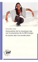 Innovation de la Musique Rap Sur La Jeunesse de la Rd Congo