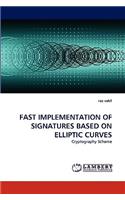Fast Implementation of Signatures Based on Elliptic Curves