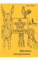 Bremer Stadtmusikanten: Märcheninterpretation