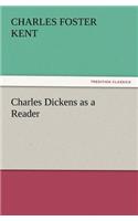 Charles Dickens as a Reader