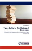 Trans-Cultural Conflicts and Dialogues