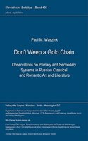 Don't Weep a Gold Chain