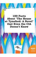 100 Facts about the House at Tyneford