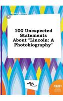 100 Unexpected Statements about Lincoln: A Photobiography(English)