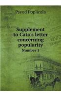 Supplement to Cato's letter concerning popularity Number 1