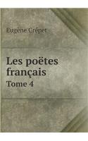 Les poëtes français Tome 4: (French)