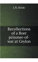 Recollections of a Boer Prisoner-Of-War at Ceylon