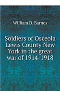 Soldiers of Osceola Lewis County New York in the Great War of 1914-1918