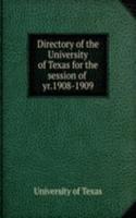 Directory of the University of Texas for the session of
