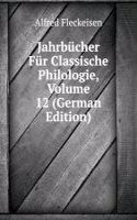 Jahrbucher Fur Classische Philologie, Volume 12 (German Edition)