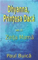 Dhyanna, Prinţesa Dacă