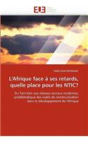 L'Afrique Face � Ses Retards, Quelle Place Pour Les Ntic?
