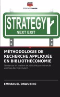 Méthodologie de Recherche Appliquée En Bibliothéconomie