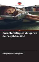 Caractéristiques du genre de l'euphémisme