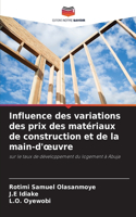 Influence des variations des prix des matériaux de construction et de la main-d'oeuvre