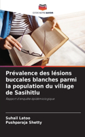 Prévalence des lésions buccales blanches parmi la population du village de Sasihitlu