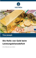 Die Rolle von Gold beim Leistungsbilanzdefizit