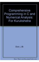 Comprehensive Programming in C and Numerical Analysis