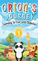 Orion's Journey - Learning to Live with Diabetes (The Diagnosis Book 1)