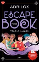 Escape (Magic) Book. Tras la ilusion: Un desafio lleno de trucos
