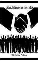 Líder, Liderança E Liderados