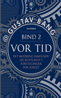 Vor tid. Bind 2