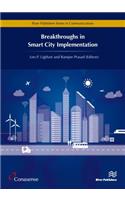 Breakthroughs in Smart City Implementation