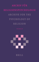 Archive for the Psychology of Religion / Archiv Für Religionspsychologie, Volume 28 (2006)