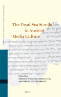 Dead Sea Scrolls in Ancient Media Culture