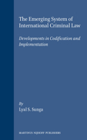 Emerging System of International Criminal Law: Developments in Codification and Implementation