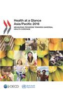 Health at a Glance: Asia/Pacific 2016
